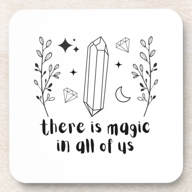 There Is Magic In All Of Us Coaster (Front)
