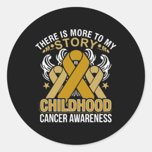 There is more to my Story Childhood Cancer Awarene Classic Round Sticker