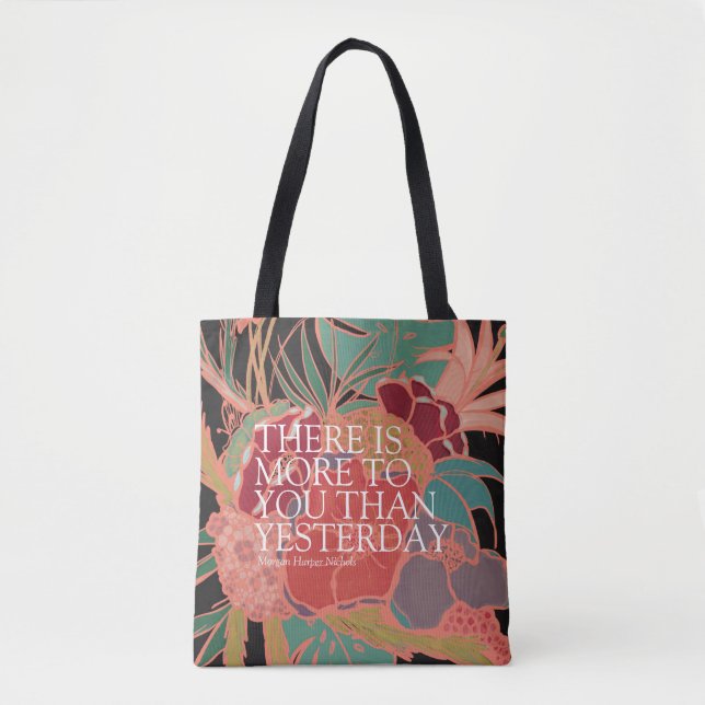 There is more to you than yesterday tote bag (Front)