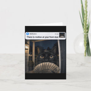 There Is Motion At Front Door Funny Black Cat Meme Card