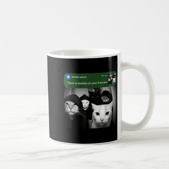 There is motion at front door funny cat motion mem coffee mug (Right)