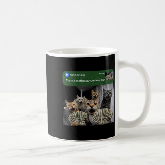 There is motion at front door funny cat motion mem coffee mug