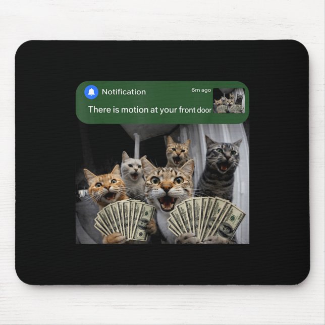 There is motion at front door funny cat motion mem mouse pad (Front)