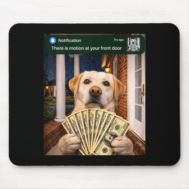 There is motion at front door funny dog motion mem mouse pad (Front)