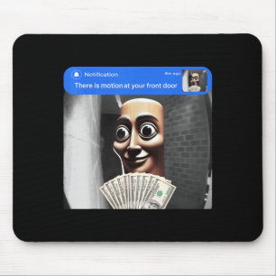 There Is Motion At Front Door Tung Tung Tung Sahur Mouse Pad