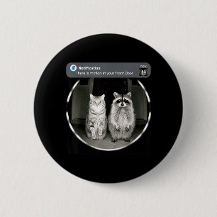 There is Motion at Your Front Door Funny Cat Meme 6 Cm Round Badge