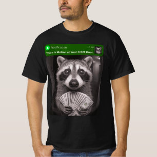 There is Motion at Your Front Door Funny Racoon T-Shirt