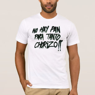 There is no bread for as much garlic sausage T-Shirt