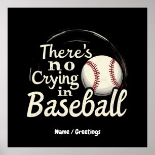 There Is No Crying in Baseball A Funny Game Day  Poster
