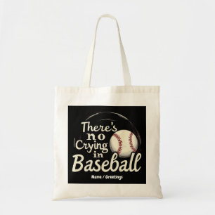 There Is No Crying in Baseball A Funny Game Day Tote Bag