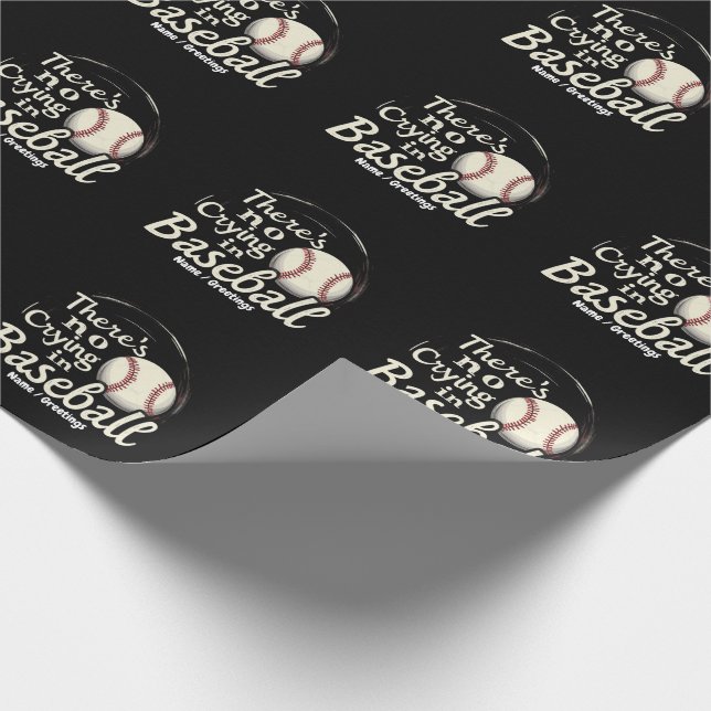 There Is No Crying in Baseball A Funny Game Day  Wrapping Paper (Corner)