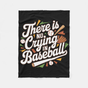 There Is No Crying In Baseball Funny Baseball Quot Fleece Blanket