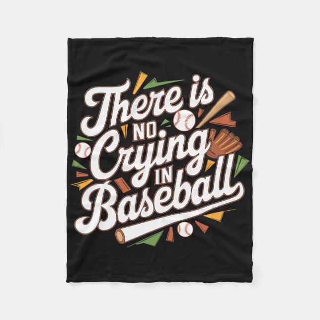 There Is No Crying In Baseball Funny Baseball Quot Fleece Blanket (Front)