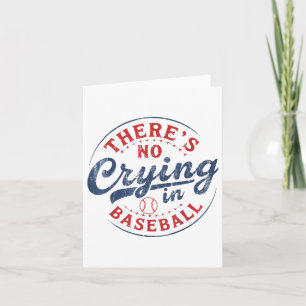 There Is No Crying In Baseball Funny Game Day Base Card