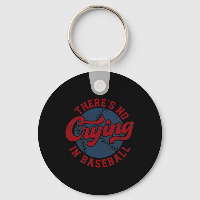 There Is No Crying In Baseball Funny Game Day Base Key Ring (Front)