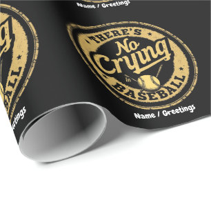 There Is No Crying In Baseball Funny Game Day Wrapping Paper