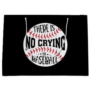 There Is No Crying In Baseball Large Gift Bag