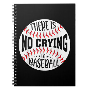 There Is No Crying In Baseball Notebook
