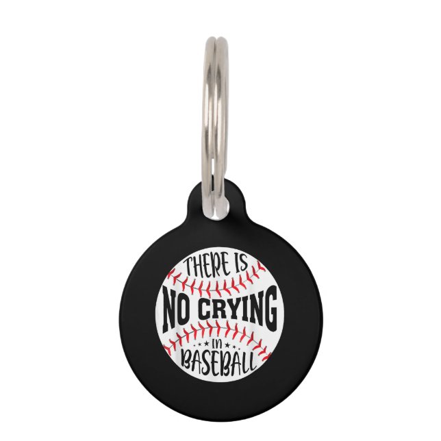 There Is No Crying In Baseball Pet Tag (Front)