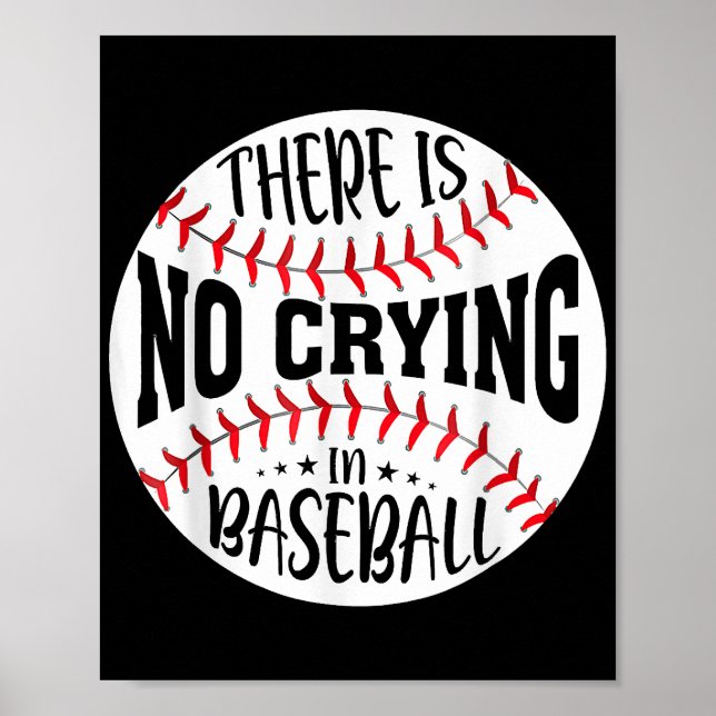 There Is No Crying In Baseball  Poster (Front)