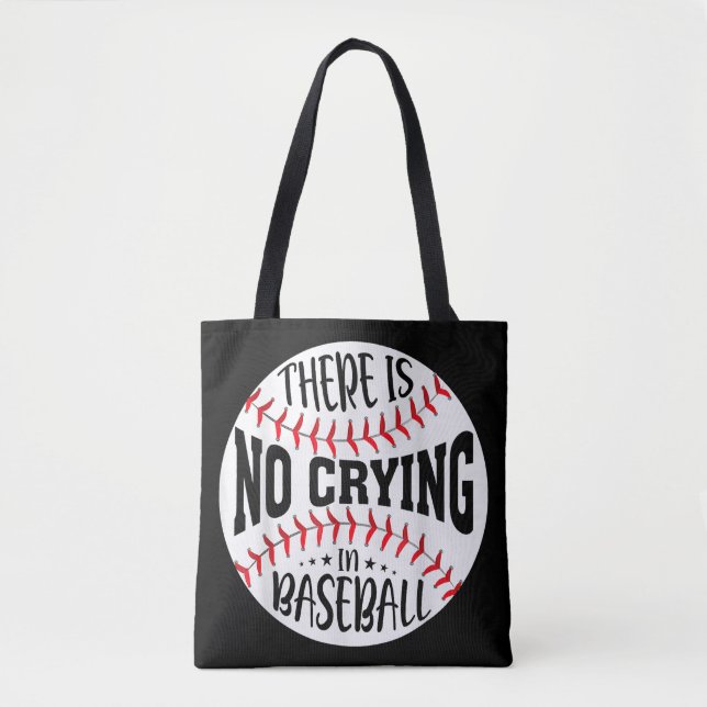 There Is No Crying In Baseball Tote Bag (Front)