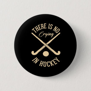 There Is No Crying in Hockey 6 Cm Round Badge