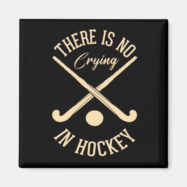 There Is No Crying in Hockey Magnet (Front)
