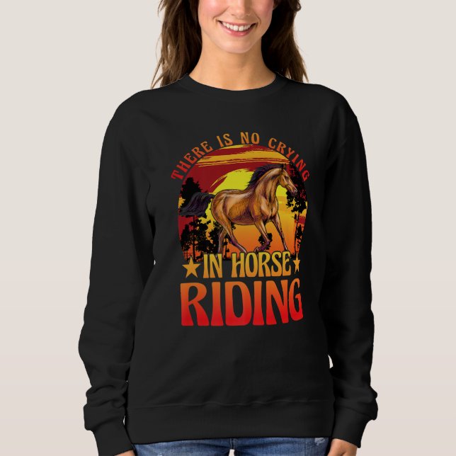 There is no crying in horse riding Horse Premium Sweatshirt (Front)