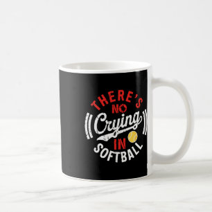 There Is No Crying In Softll Funny Game Day Softll Coffee Mug