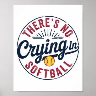 There Is No Crying In Softll Funny Game Day Softll Poster