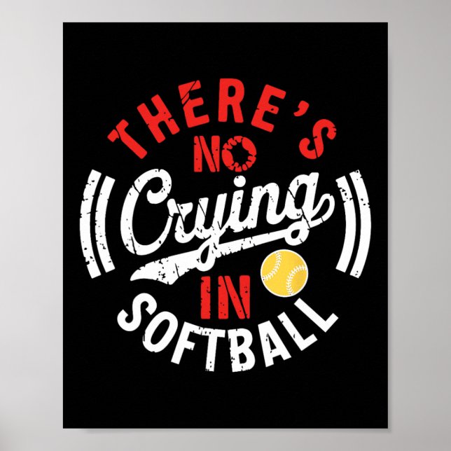 There Is No Crying In Softll Funny Game Day Softll Poster (Front)