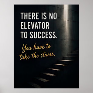 🏆 There Is No Elevator To Success Motivation 🚶 Poster