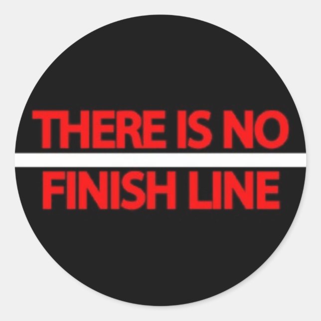 There Is No Finish Line Classic Round Sticker (Front)