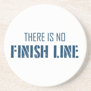 There Is No Finish Line Coaster