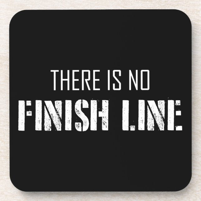 There Is No Finish Line Coaster (Front)