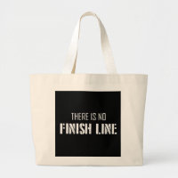 There Is No Finish Line