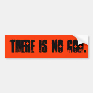 THERE IS NO GOD BUMPER STICKER