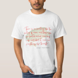 There Is No Hunting Like The Hunting of Man  T-Shirt