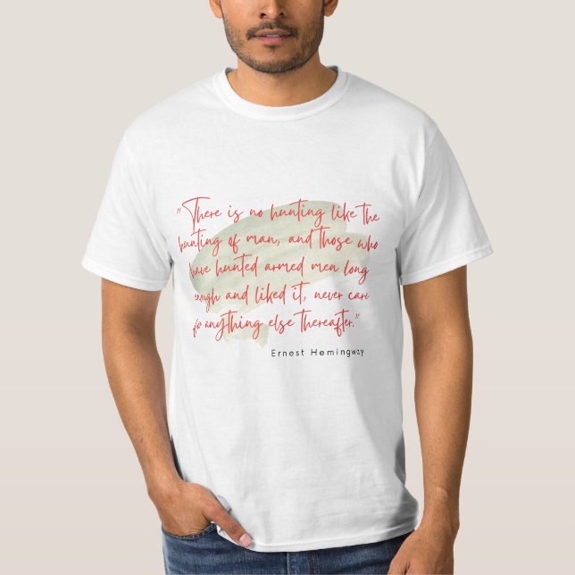 There Is No Hunting Like The Hunting of Man  T-Shirt (Front)
