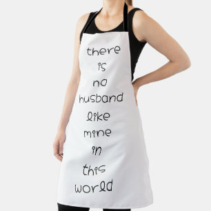  there is no husband like mine in this world apron