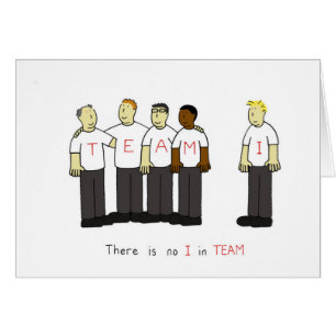 There is no I in TEAM Cartoon