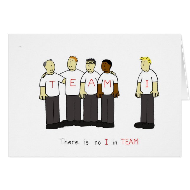 There is no I in TEAM Cartoon (Front Horizontal)