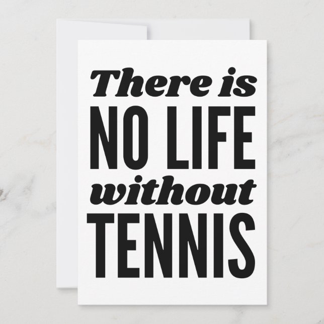 There is no life without tennis. card (Front)