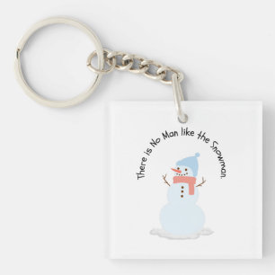 There is no man like the snowman key ring