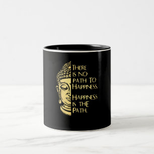There Is No Path To Happiness Happiness Is Th Path Two-Tone Coffee Mug