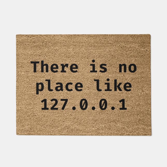 There Is No Place Like 127.0.0.1 Doormat (Front)
