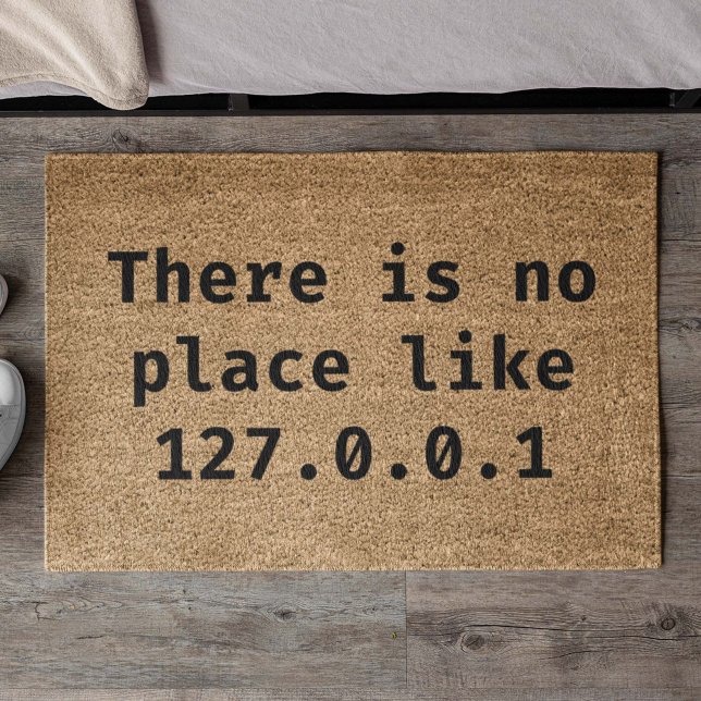 There Is No Place Like 127.0.0.1 Doormat (Creator Uploaded)