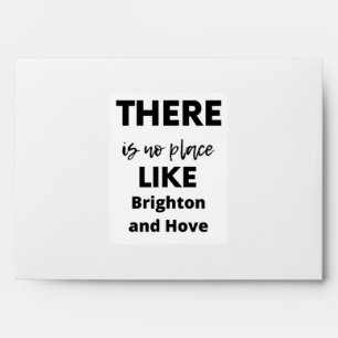 there is no place like Brighton and Hove Envelope