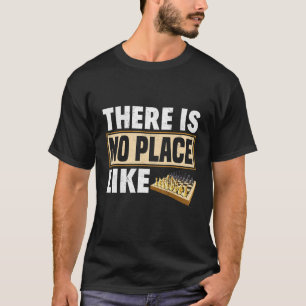 There Is No Place Like Chess Board Checkmate Queen T-Shirt