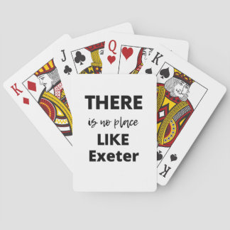 there is no place like Exeter Playing Cards